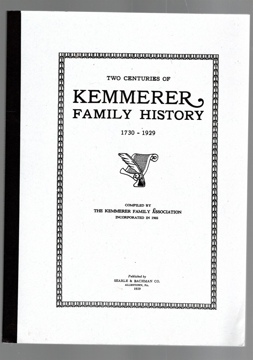 Two Centuries of Kemmerer Family History 1730-1929