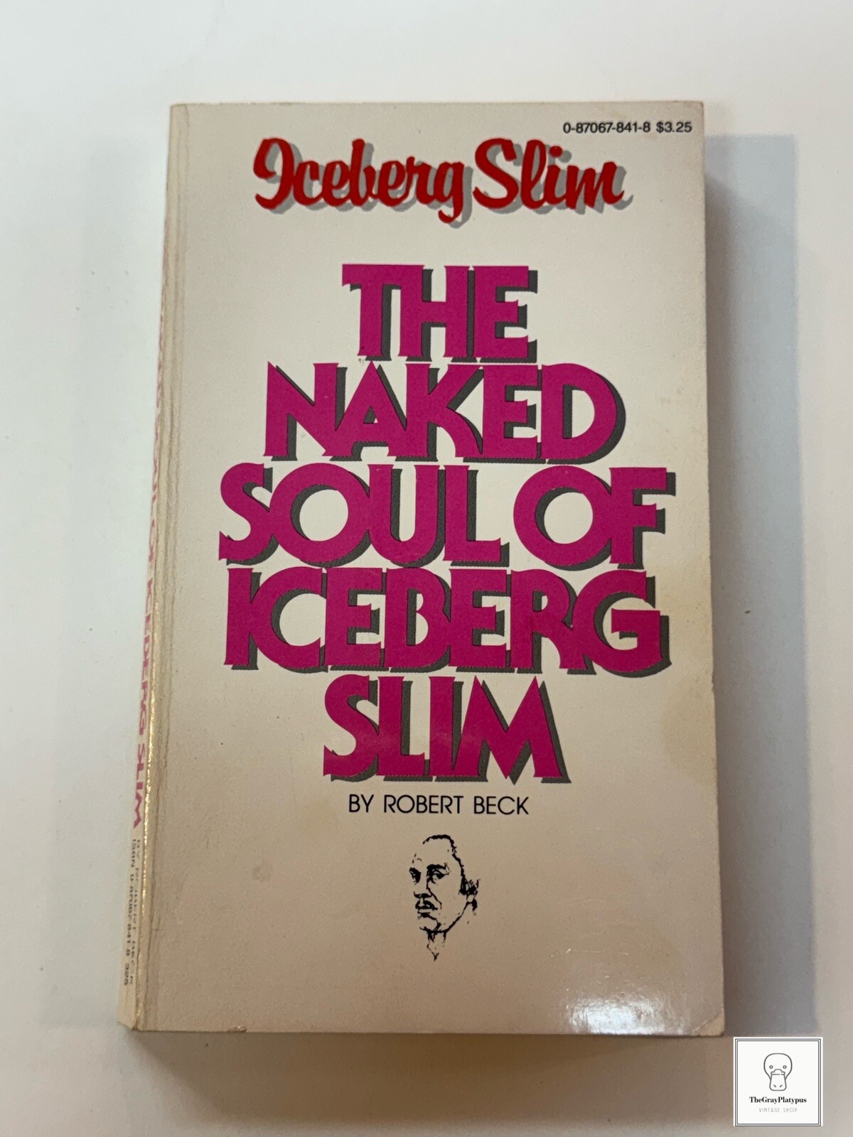 THE NAKED SOUL OF ICEBERG SLIM by ROBERT BECK HOLLOWAY HOUSE PAPERBACK