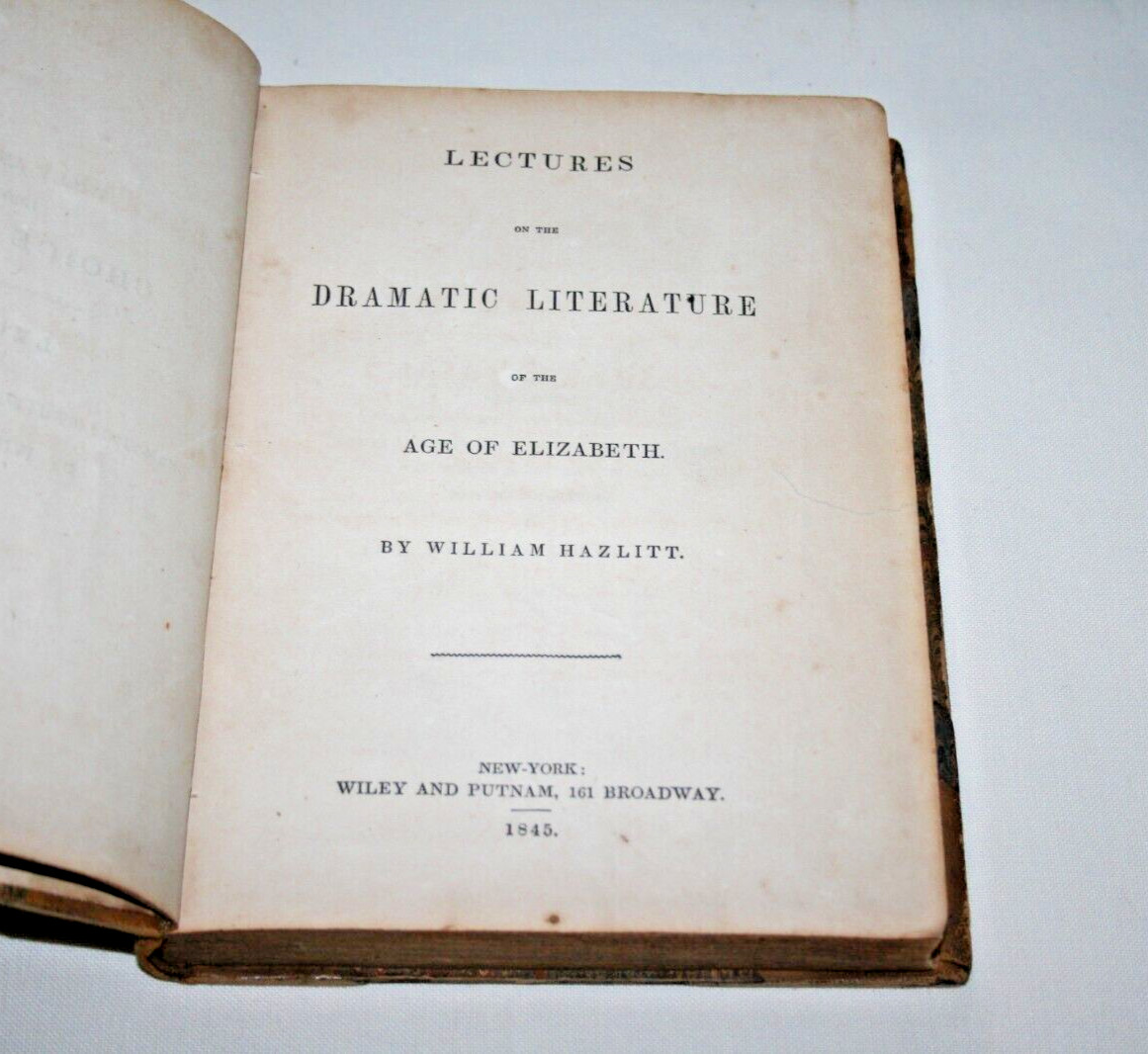1845 LECTURES on the DRAMATIC LITERATURE AGE of ELIZABETH William Hazlitt LEATHR