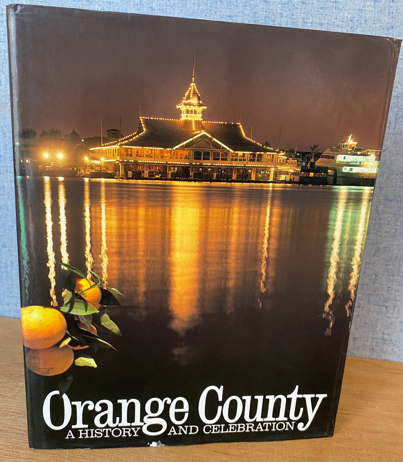 ORANGE COUNTY: A HISTORY & CELEBRATION Mark Boster Photos 1988 Harry N. Abrams