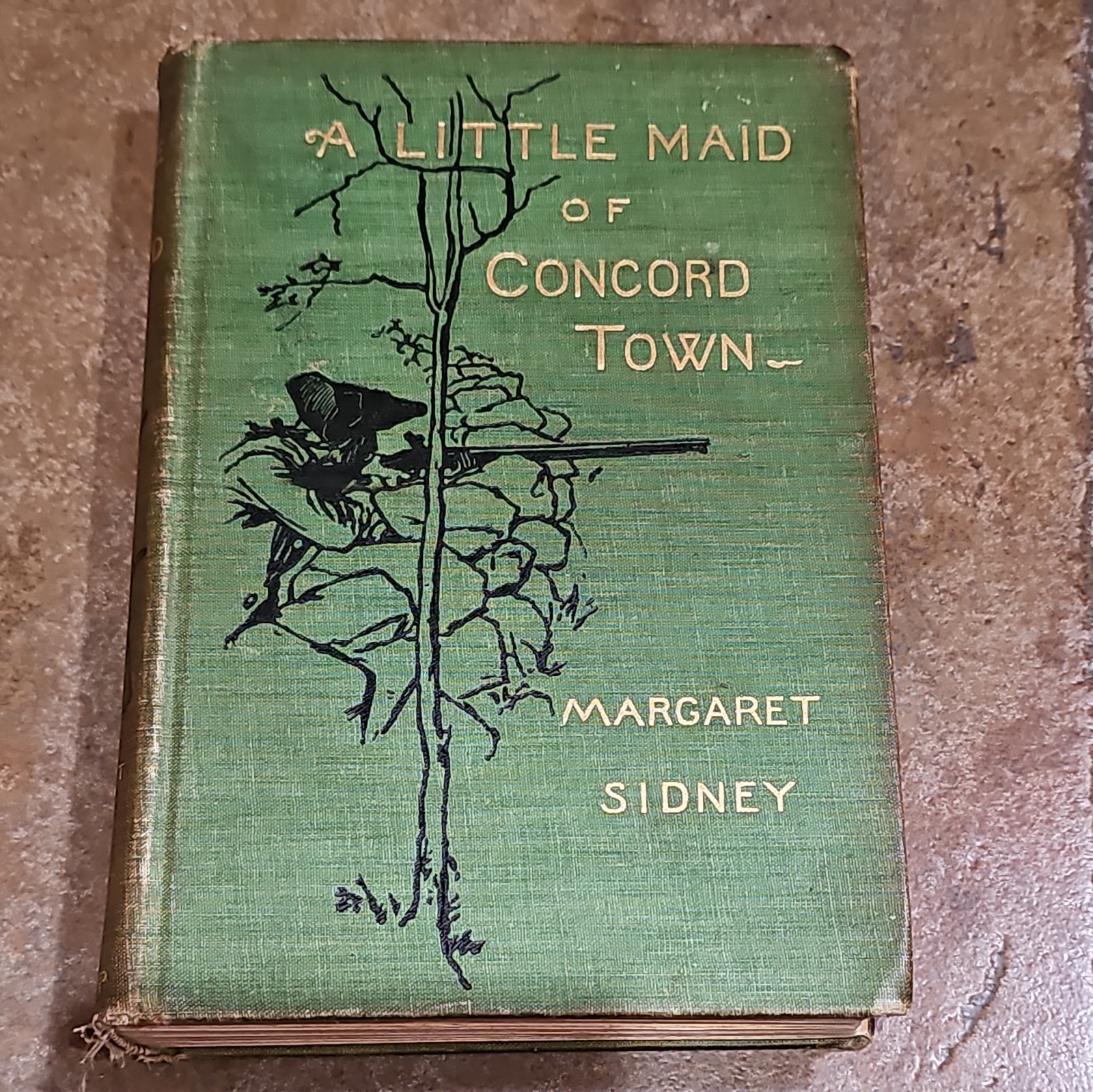 A LITTLE MAID OF CONCORD TOWN BY MARGARET SIDNEY