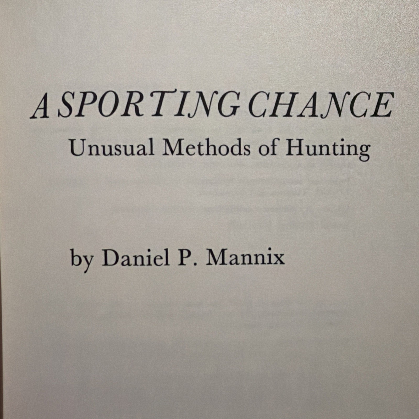 A SPORTING CHANCE by Daniel P. Mannix 1967 HCDJ, First Edition