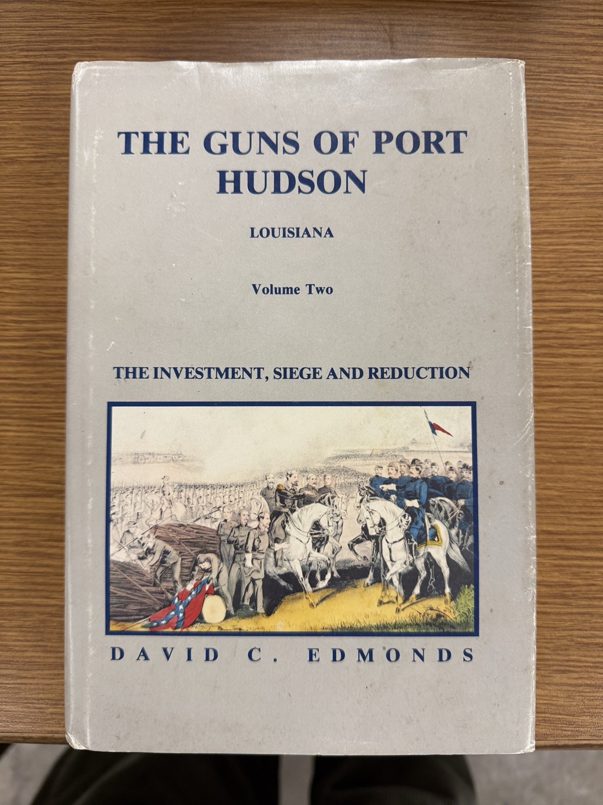 The Guns of Port Hudson, Vol. 1 The River Campaign & Vol. 2 The Investment, S…
