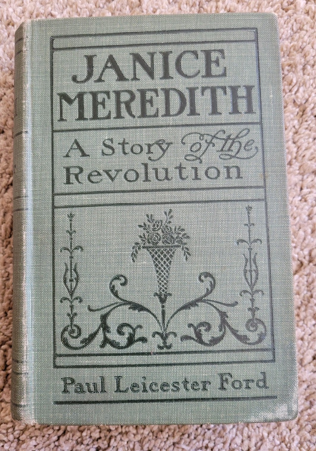 Janice Meredith Story of the Revolution 1899 Antique HC Paul Leicester Ford SEE