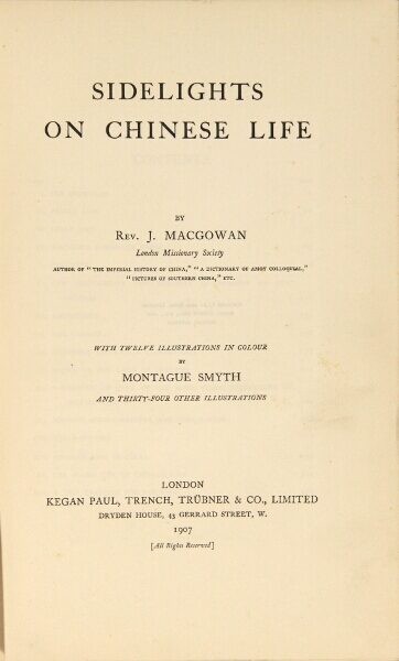 John Macgowan / Sidelights on Chinese life 1st Edition 1907 Asia
