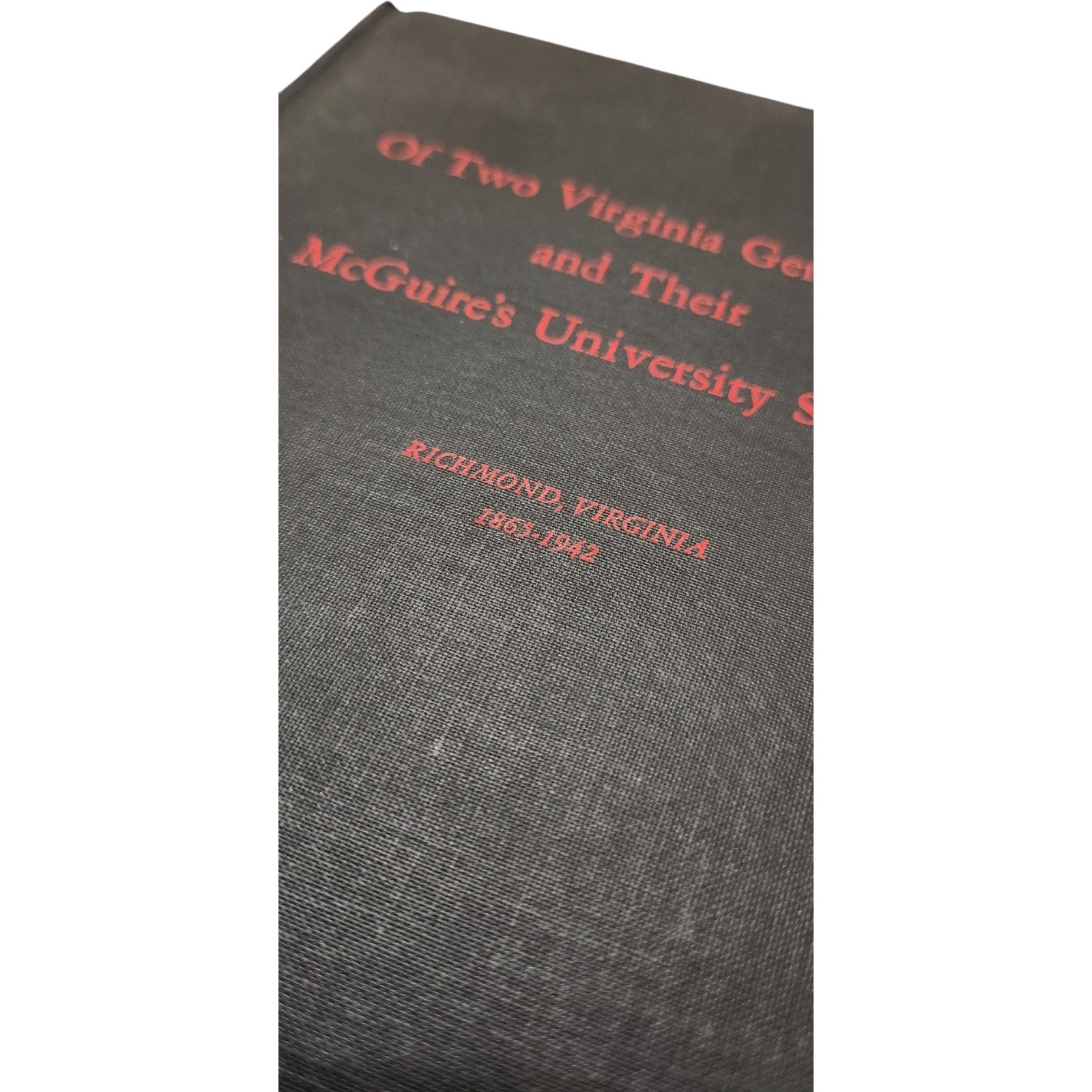 Of Two Virginia Gentlemen McGuire’s University School Richmond VA 1865-1942 Book