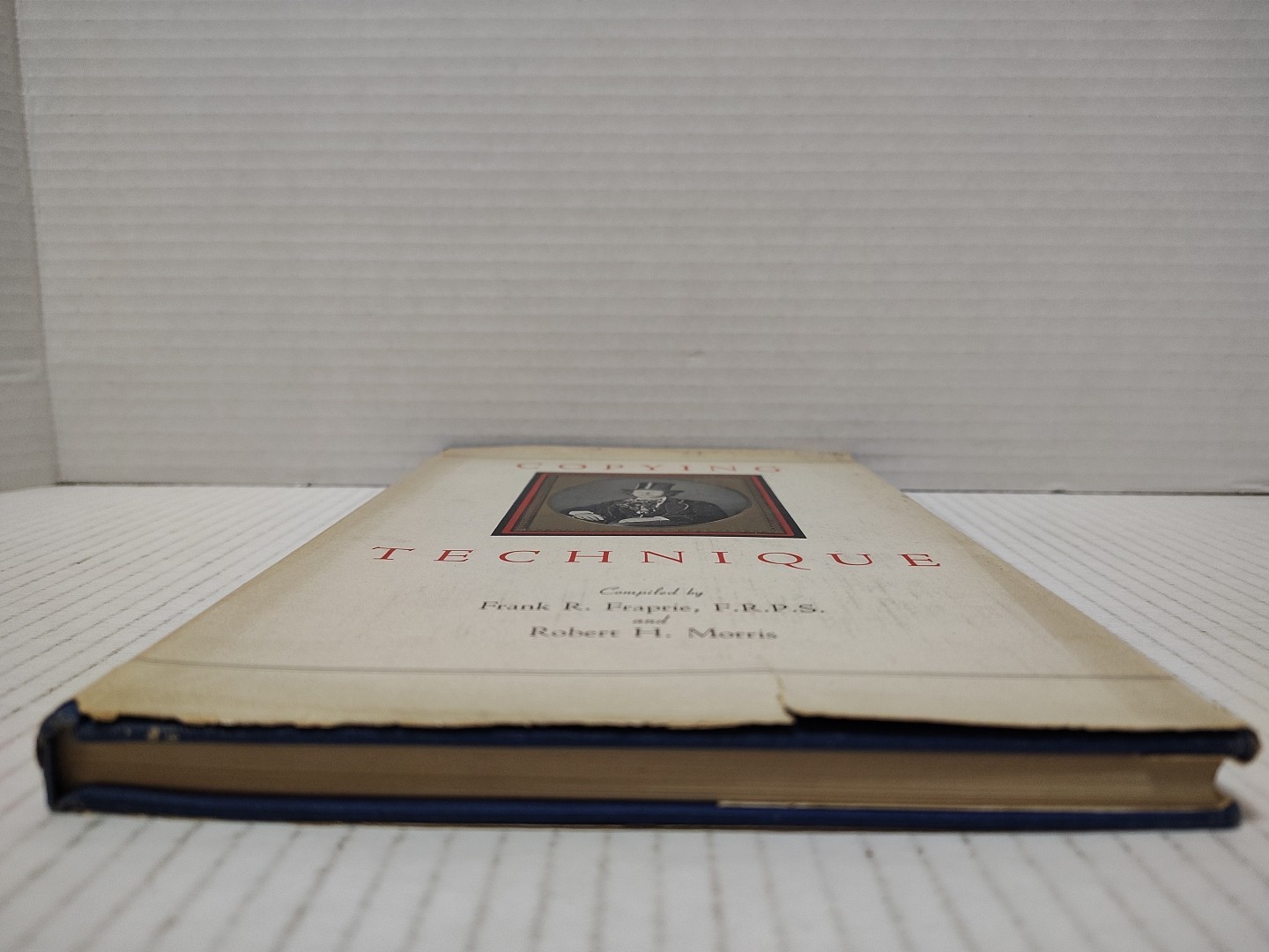 COPYING TECHNIQUE Compiled by Frank R Fraprie, F.R.P.S & Robert H. (1946, HC/DJ)