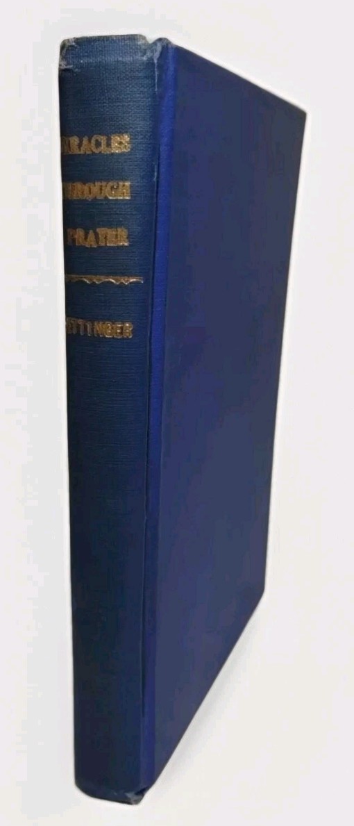 Miracles Through Prayer by E. D. Hettinger 1st Print Helmbold Hardcover 1960