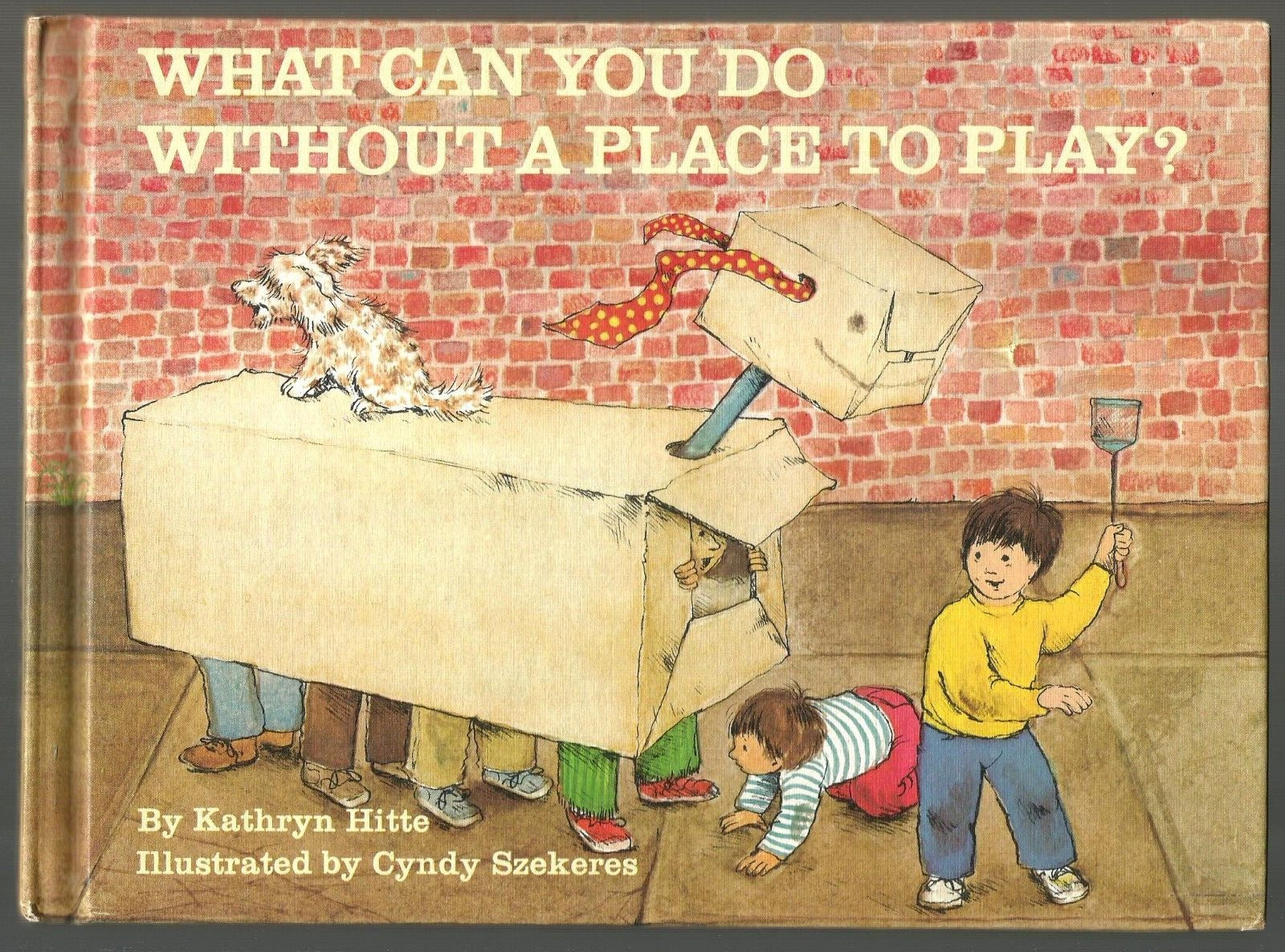 Vintage Children’s Book WHAT CAN YOU DO WITHOUT A PLACE TO PLAY? Kathryn Hitte