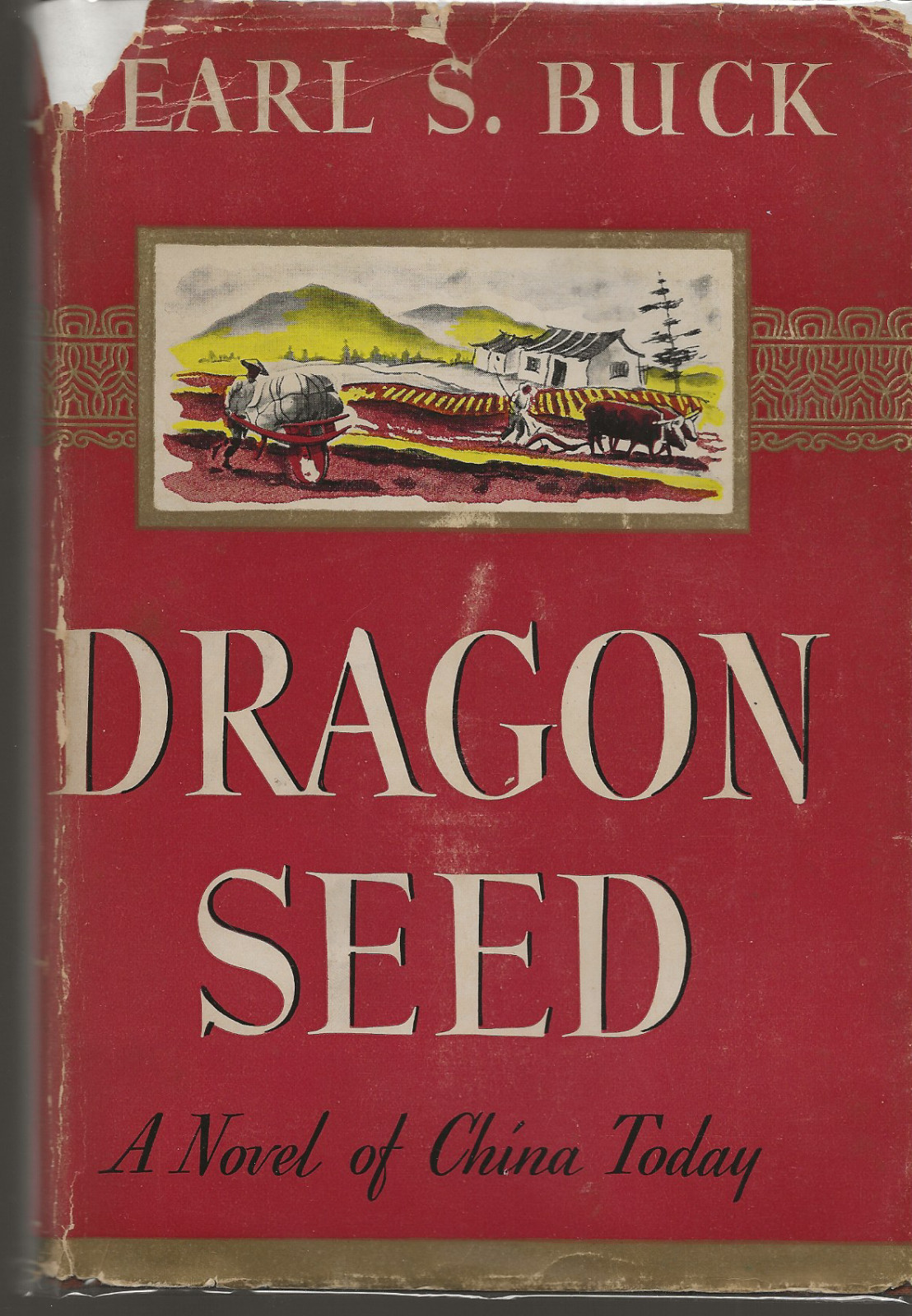 DRAGON SEED PEARL S BUCK THE JOHN DAY COMPANY 1942 1ST EDITION HARDCOVER WITH DJ