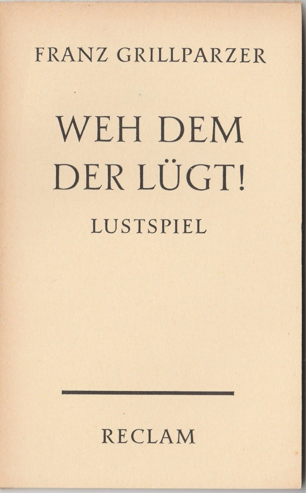 Franz Grillparzer Weh Dem Der Lugt! LUSTSPIEL RECLAM Germany 1964 book paperback