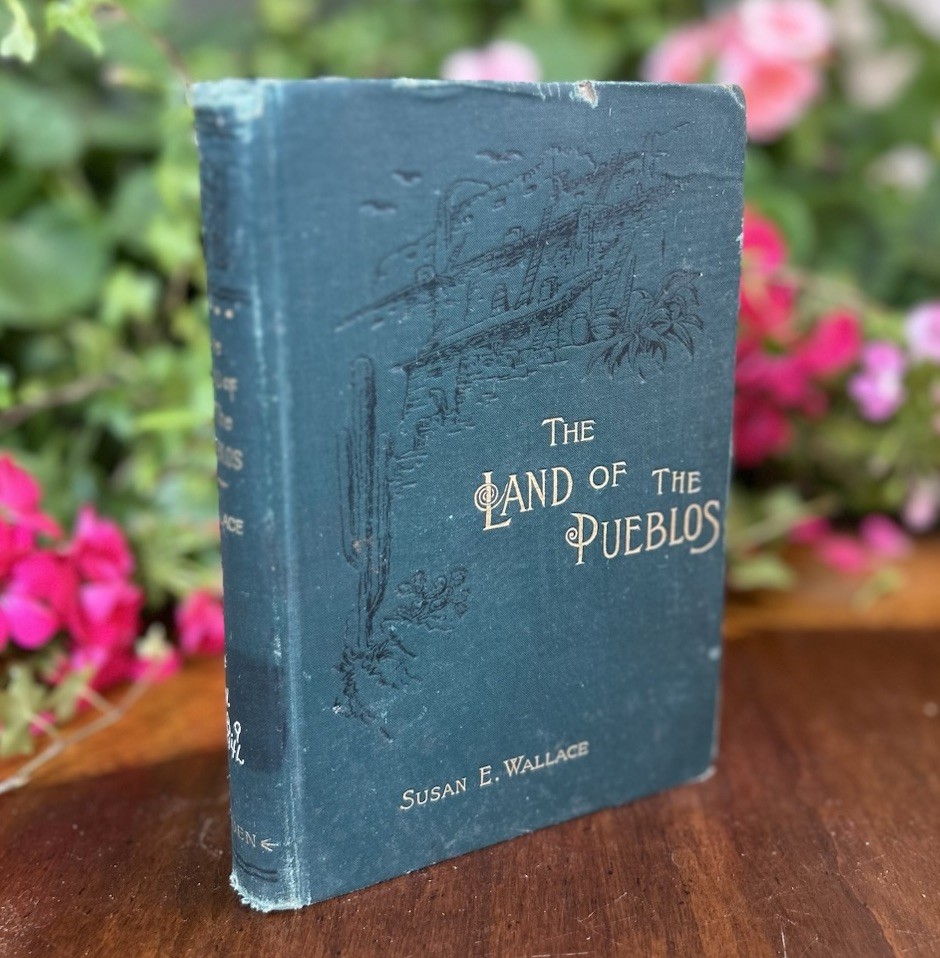THE LAND OF THE PUEBLOS, 1888, FIRST EDITION