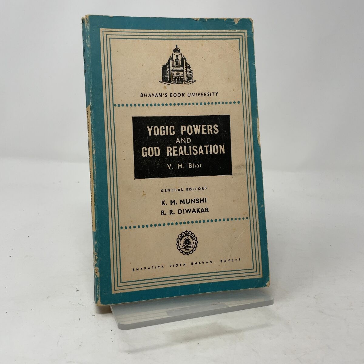 Yogic Powers and God Realisation by V. M. Bhat PB First Edition Very Good 1964