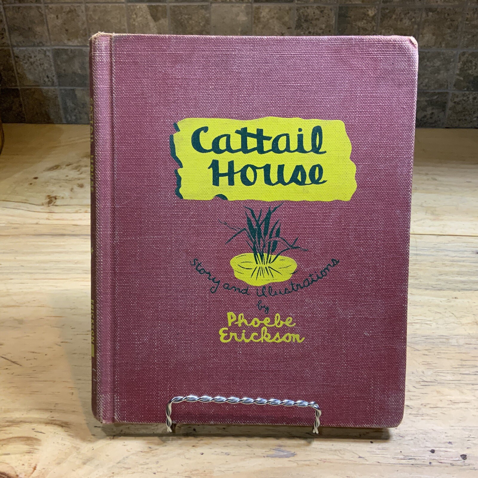 Cattail House by Phoebe Erickson 1949 First Edition Hardcover Printed In The USA