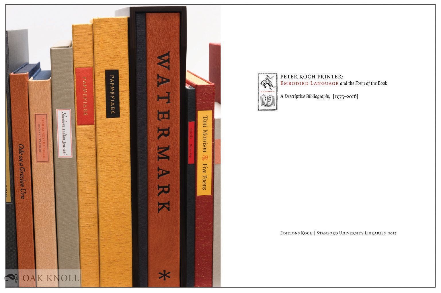 Peter Rutledge Koch / PETER KOCH PRINTER A DESCRIPTIVE BIBLIOGRAPHY 1975-2016