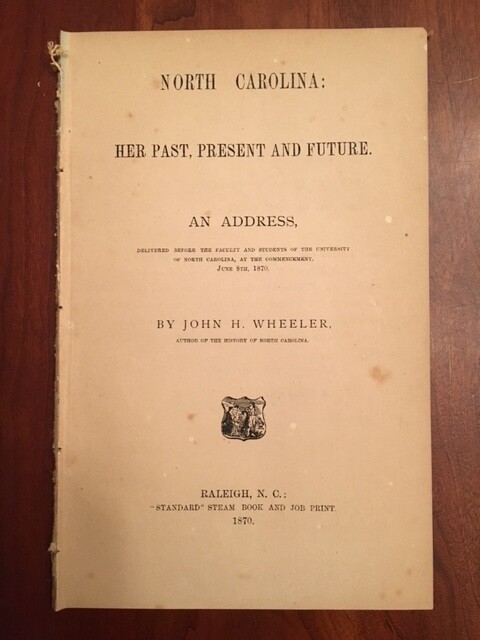 RARE 1870 North Carolina History Address Wheeler, Univ NC Chapel Hill Graduation