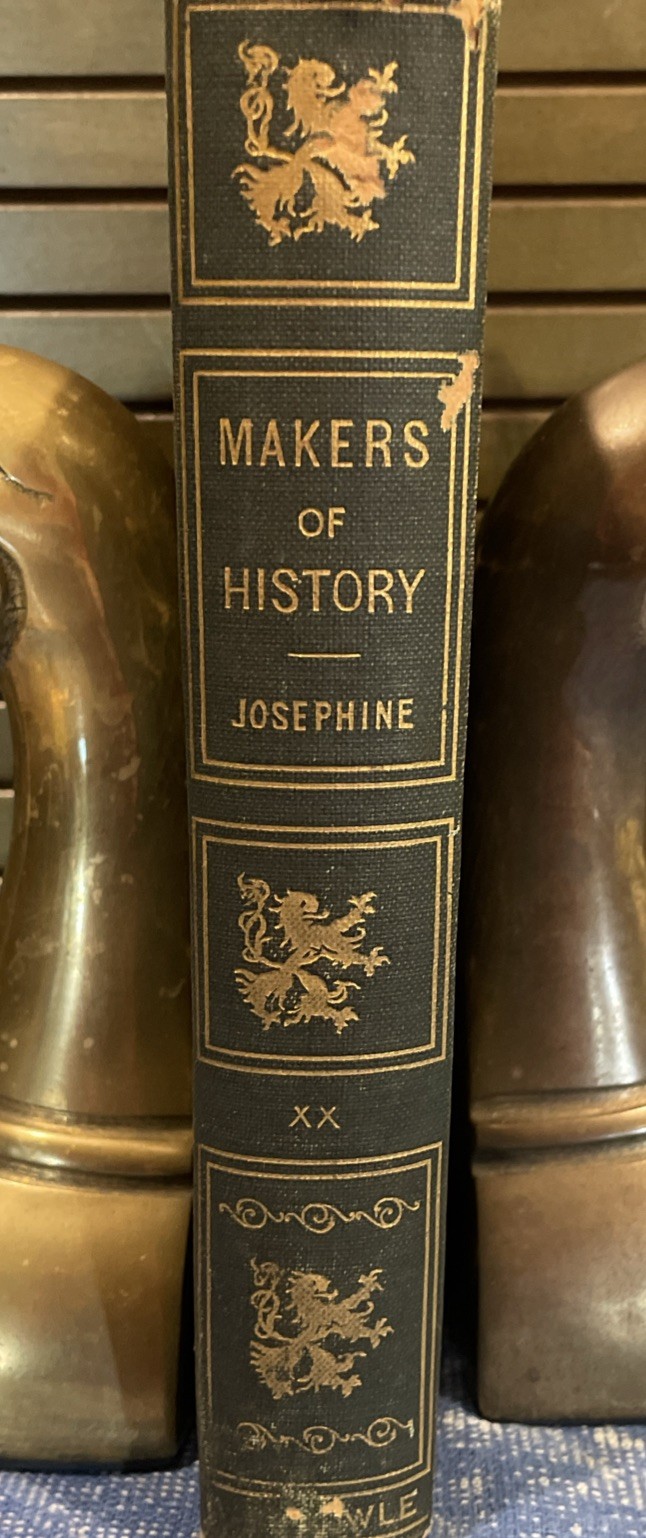 1906 Antique MAKERS OF HISTORY Vol. XX Josephine, Illustrated Ed., A.L. Fowle