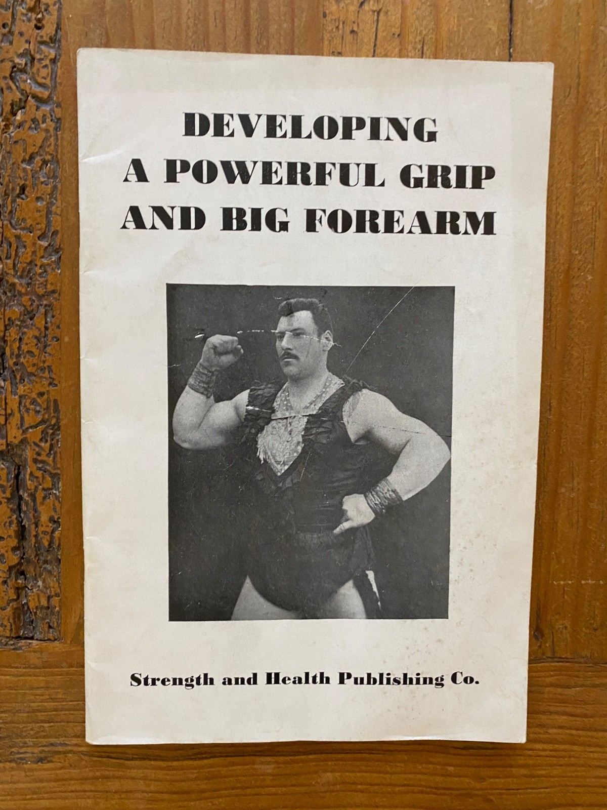 Developing a Powerful Grip and Big Forearm, Strength and Health Publishing Co.