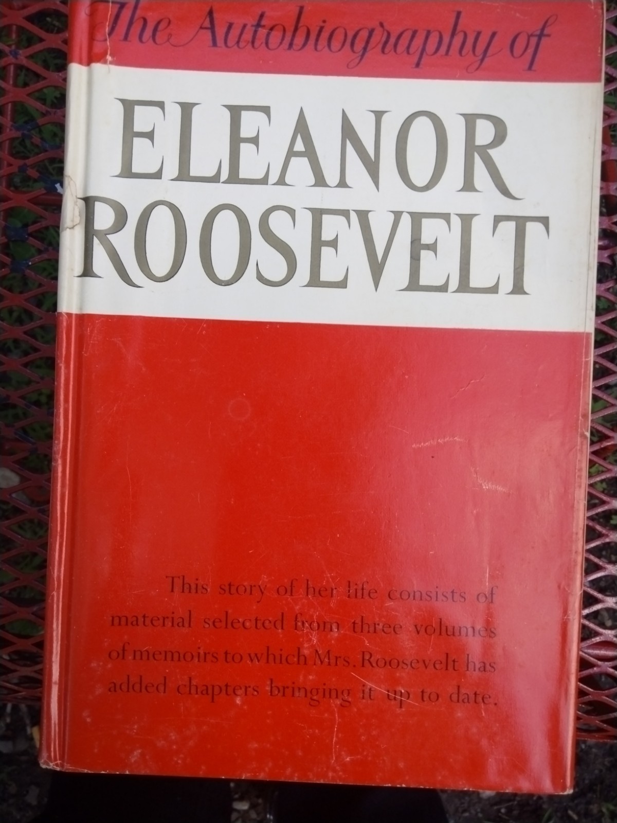 The Autobiography Of Eleanor Roosevelt. 1st Edition Hardcover 1958