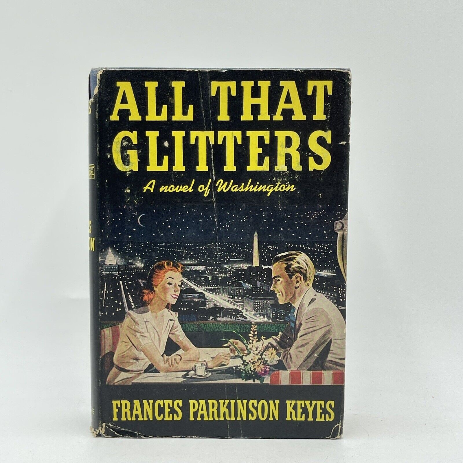 All That Glitters A Novel of Washington By Frances Parkinson Keyes – 1949