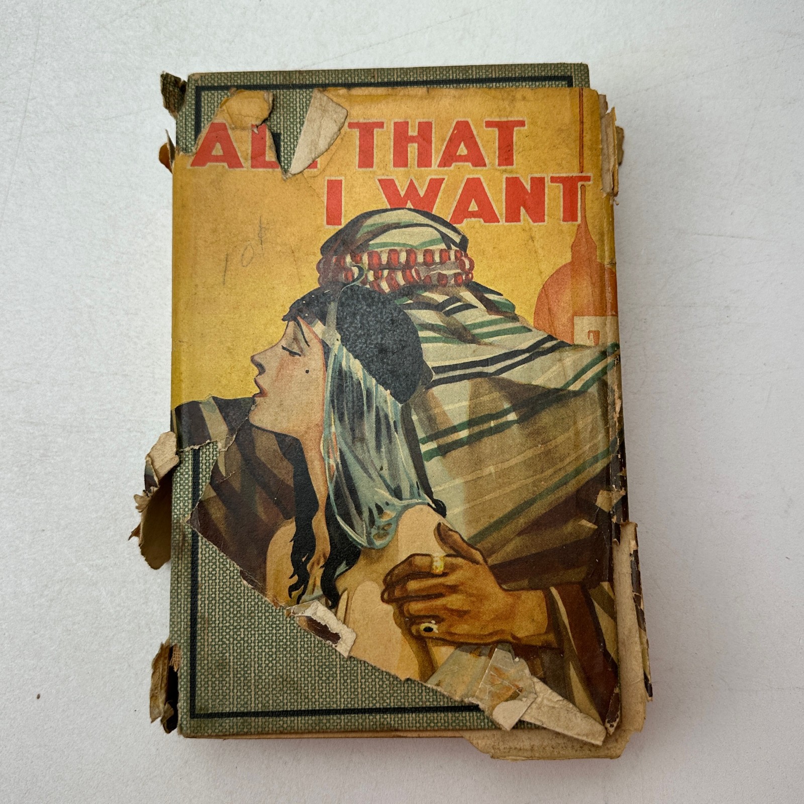 All That I Want Ronald Bryce HC 1925 Goldsmith Publishing Co As Is