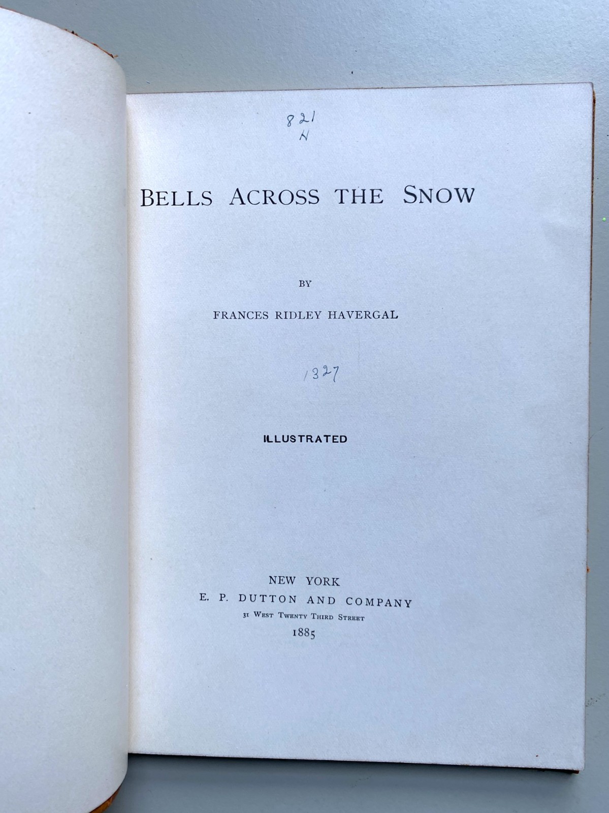 Antique 1882 BELLS ACROSS THE SNOW Christmas Illustrated Poetry Book Havergal