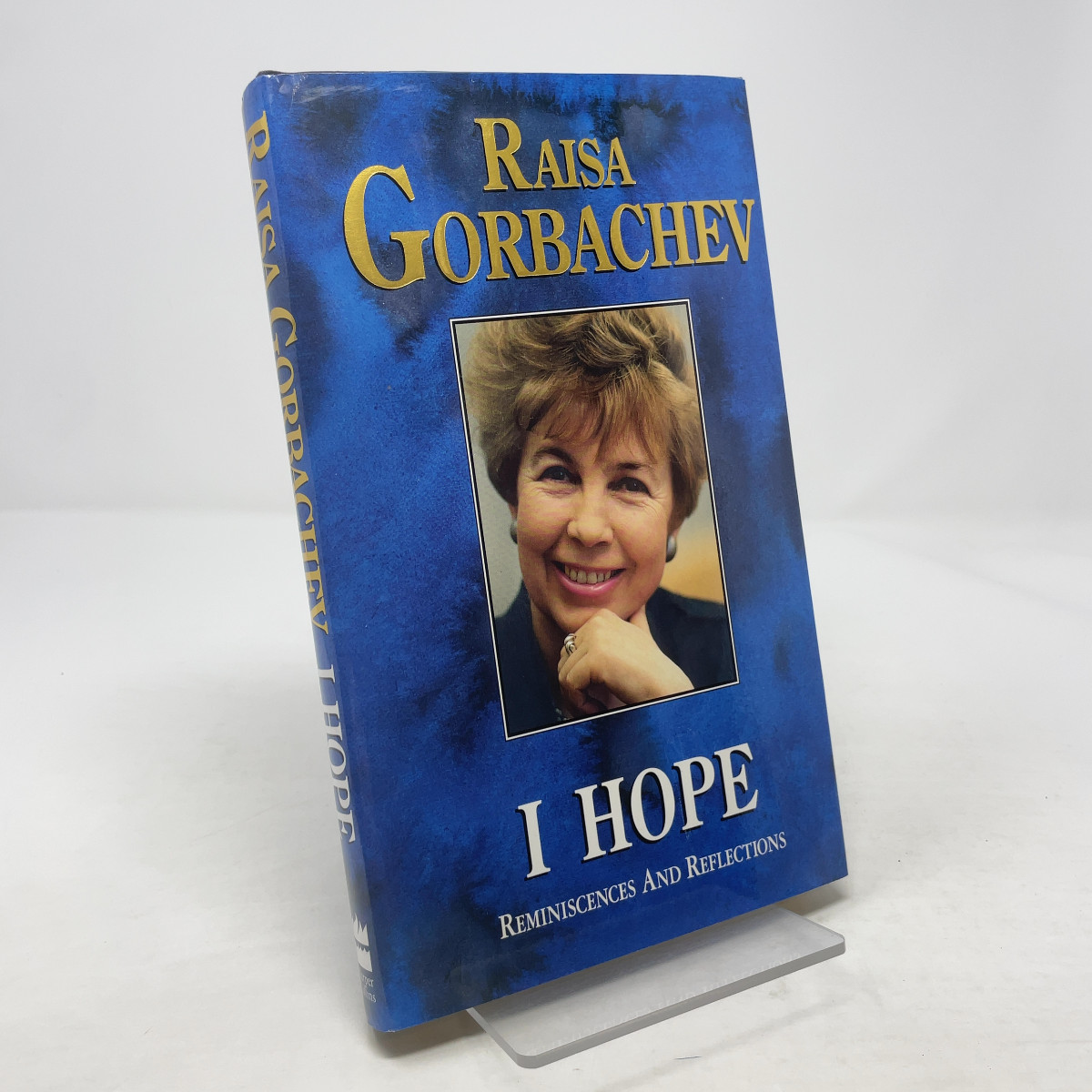 I Hope by Raisa Gorbachev HC First Edition Like New 1991