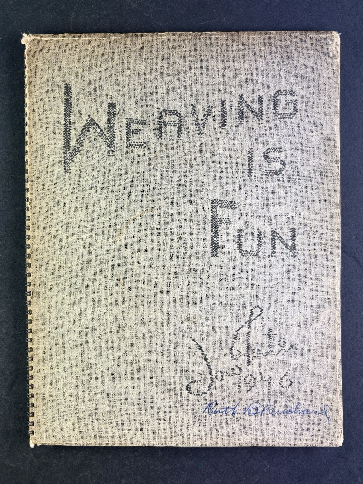 Weaving is Fun Lou Tate 1946 Spiral Binding Textile Craft Illustrated Guide VTG