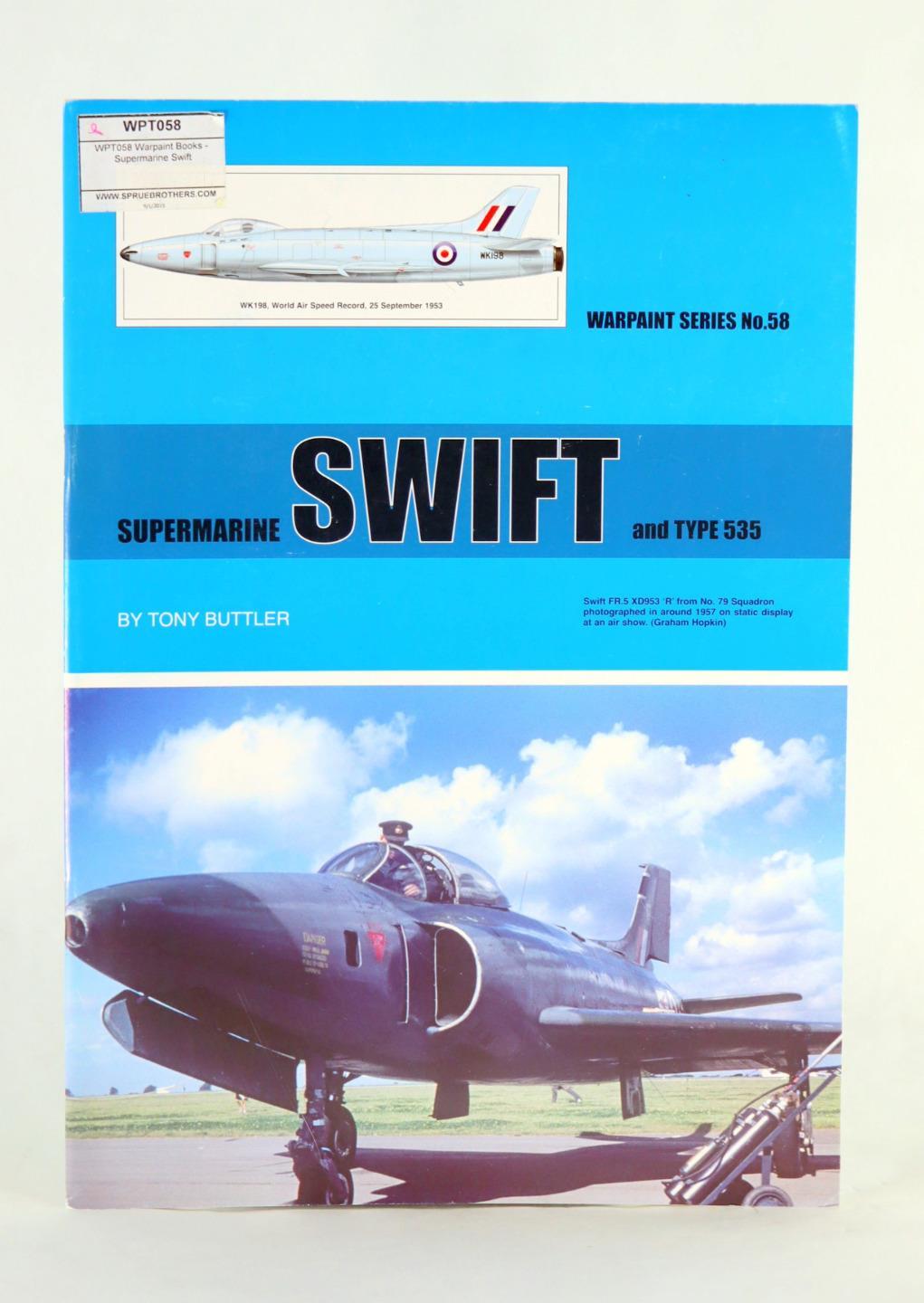 Tony Buttler Supermarine Swift and Type 535 Warpaint Series No 58 WPT 058 PB