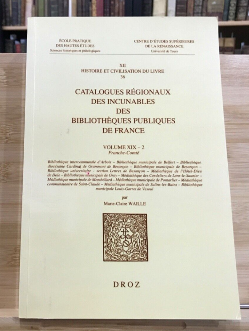 2019 Catalogues Régionaux des Incunables des Bibliothéques Publiques de France