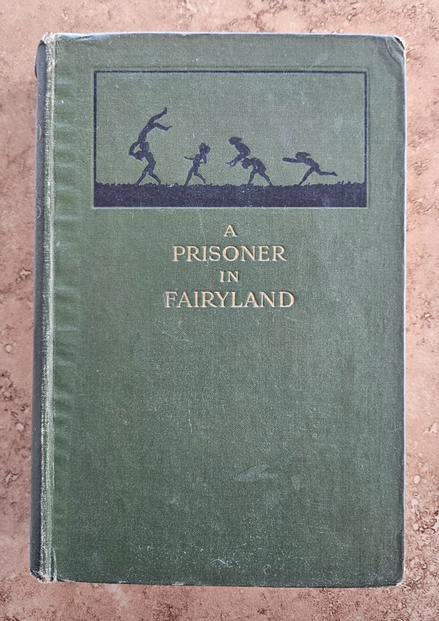 ALGERNON BLACKWOOD A Prisoner In Fairyland 1913 Macmillan & Co. London