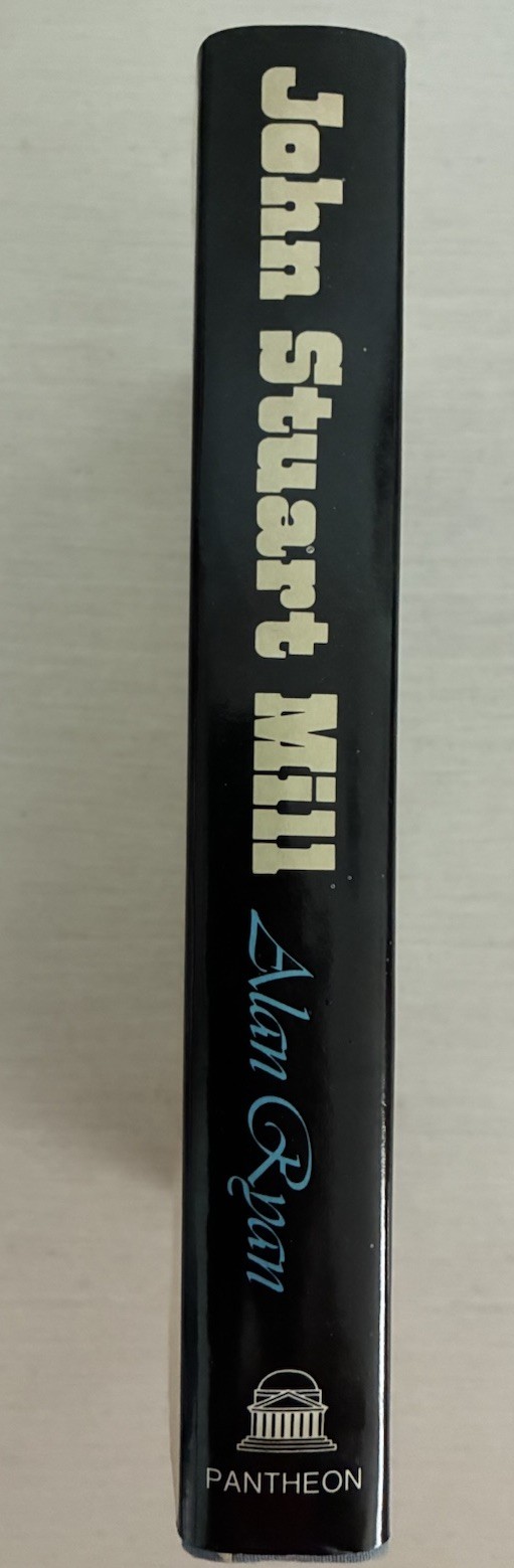 John Stuart Mill 1st Printing 1970 Hardcover Dust Jacket By Alan Ryan