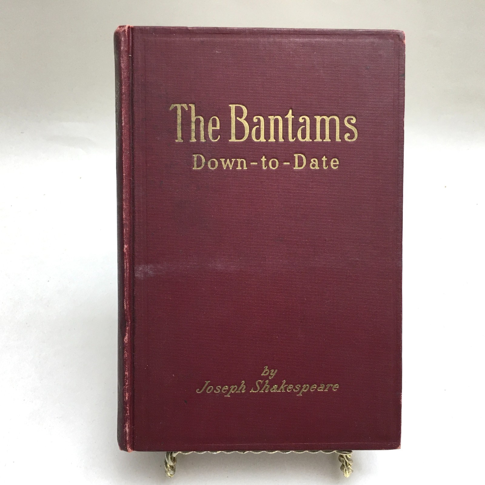 Antique Book 1925 „The Bantams Down to Date“ by Joseph Shakespeare Chicken Guide