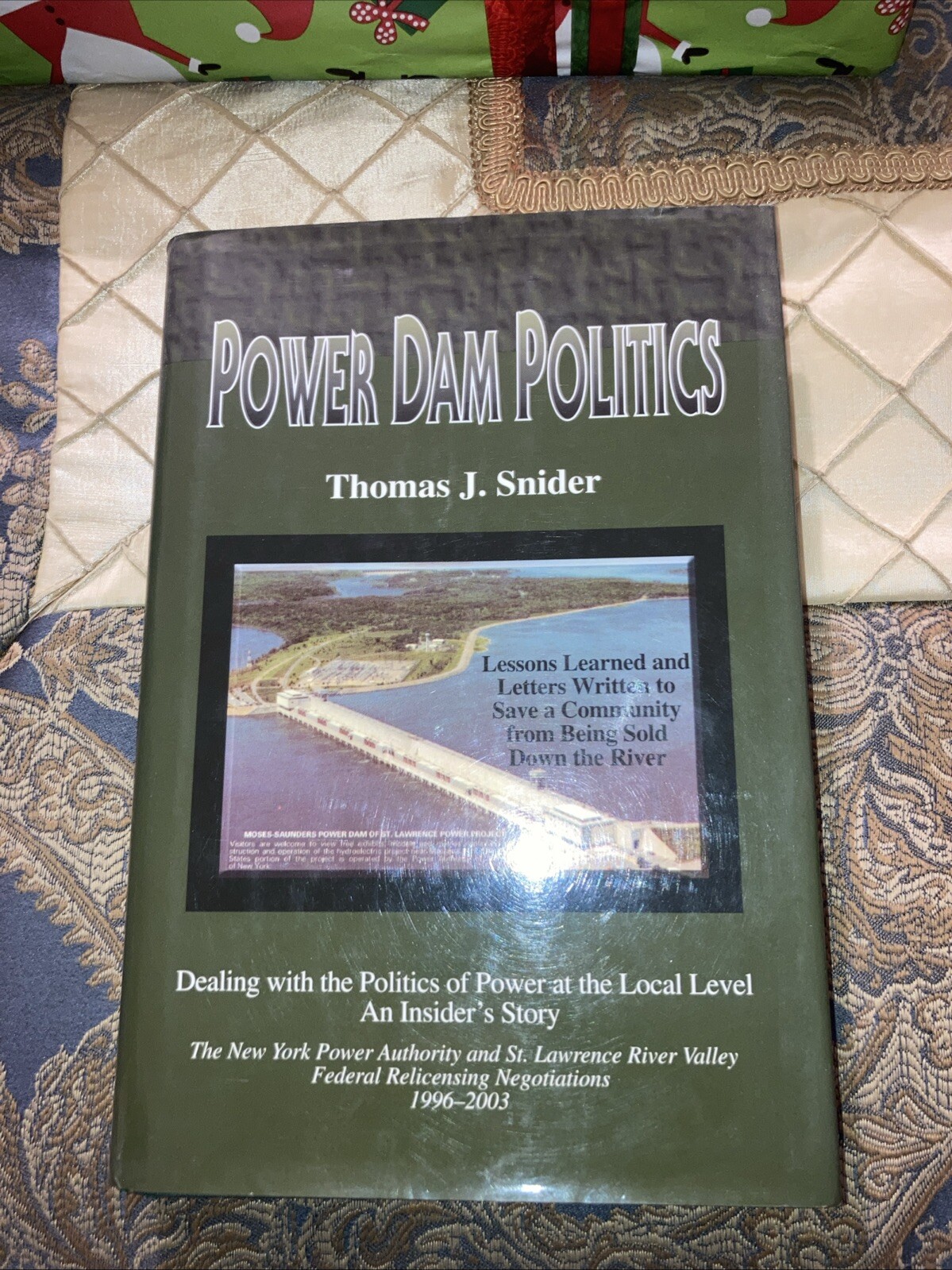 Power Dam Politics By Thomas Snider Massena NY NYPA Hydropower Robert Moses