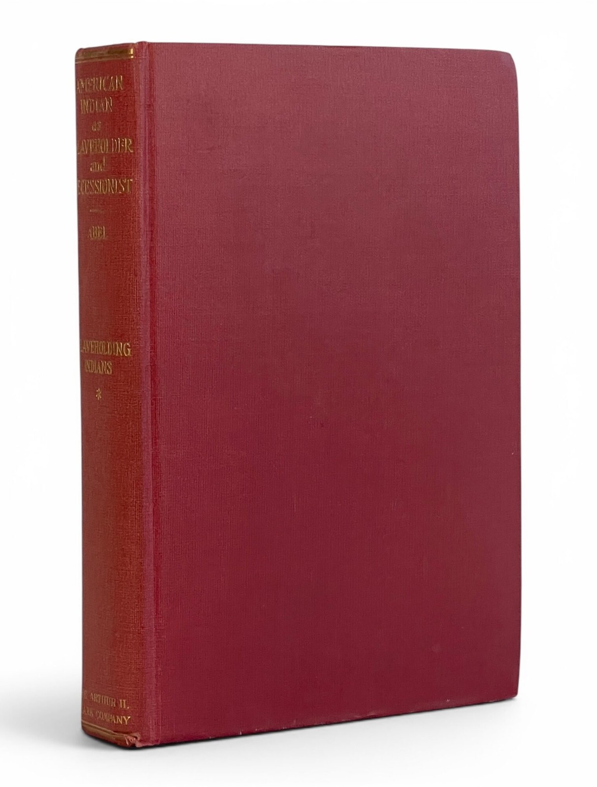 Civil War / American Indian as Slaveholder and Secessionist An Omitted 1st 1915