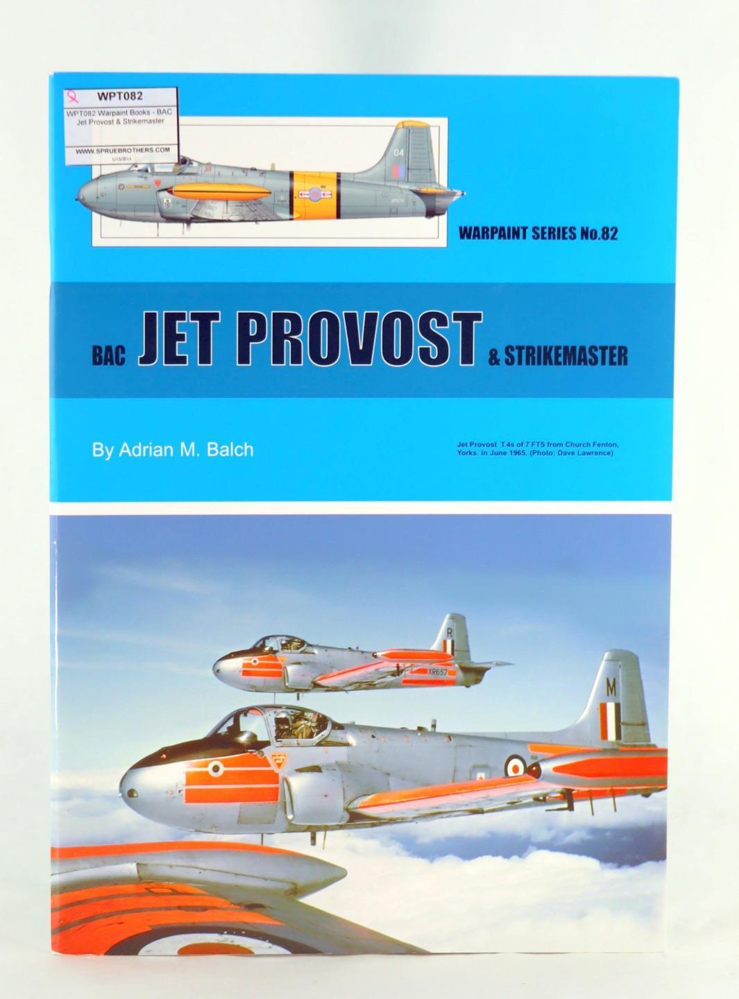 Adrian Balch BAC Jet Provost & Strikemaster Warpaint Series No 82 WPT 082 PB