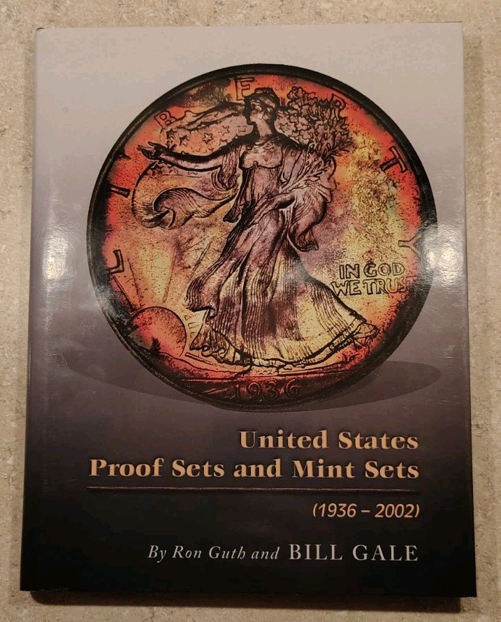 United States Proof Sets and Mint Sets 1936-2002 Ron Guth Bill Gale $1, Penny 50