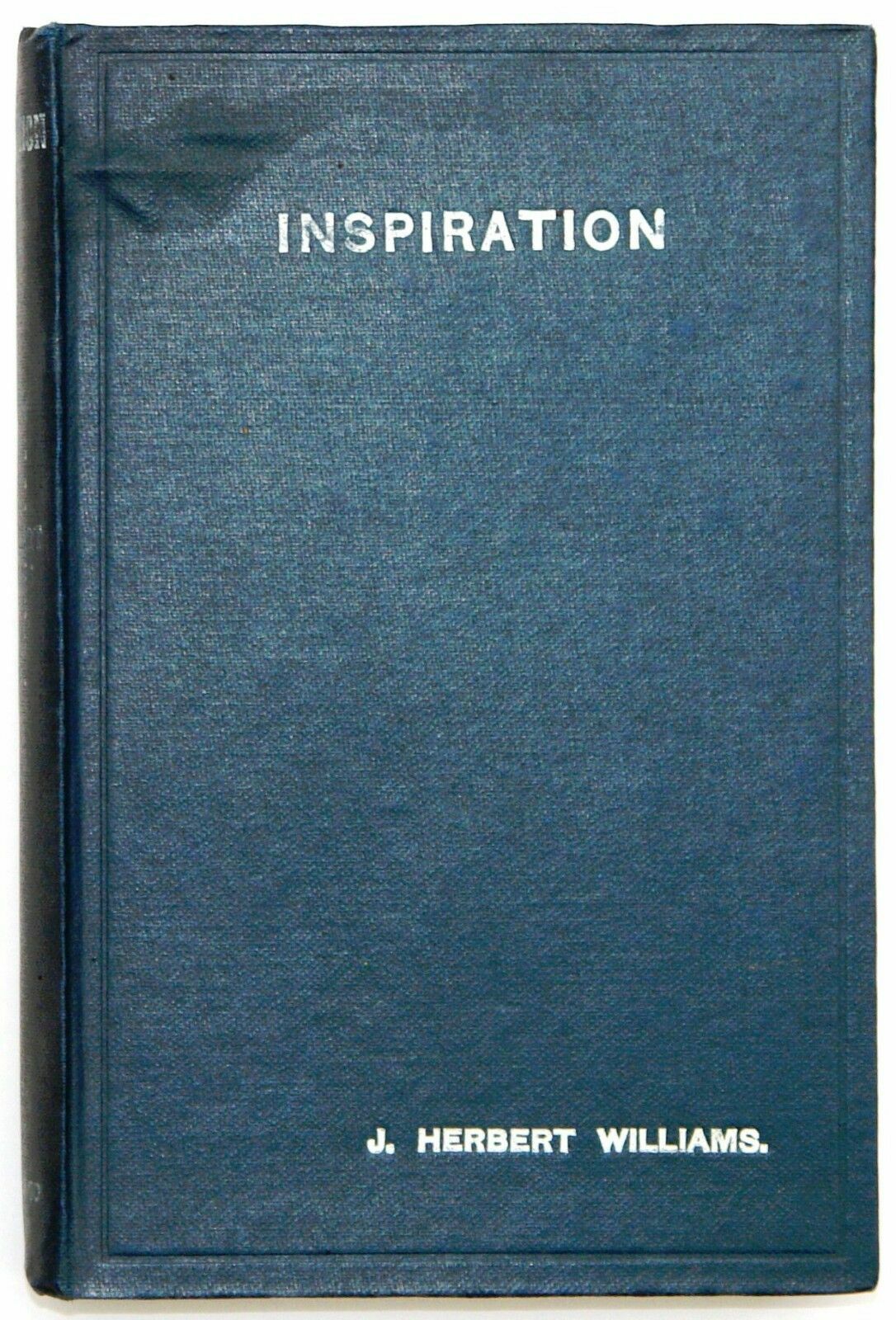 INSPIRATION BY J. HERBERT WILLIAMS ROMAN CATHOLIC BOOK SANDS AND CO. 1919