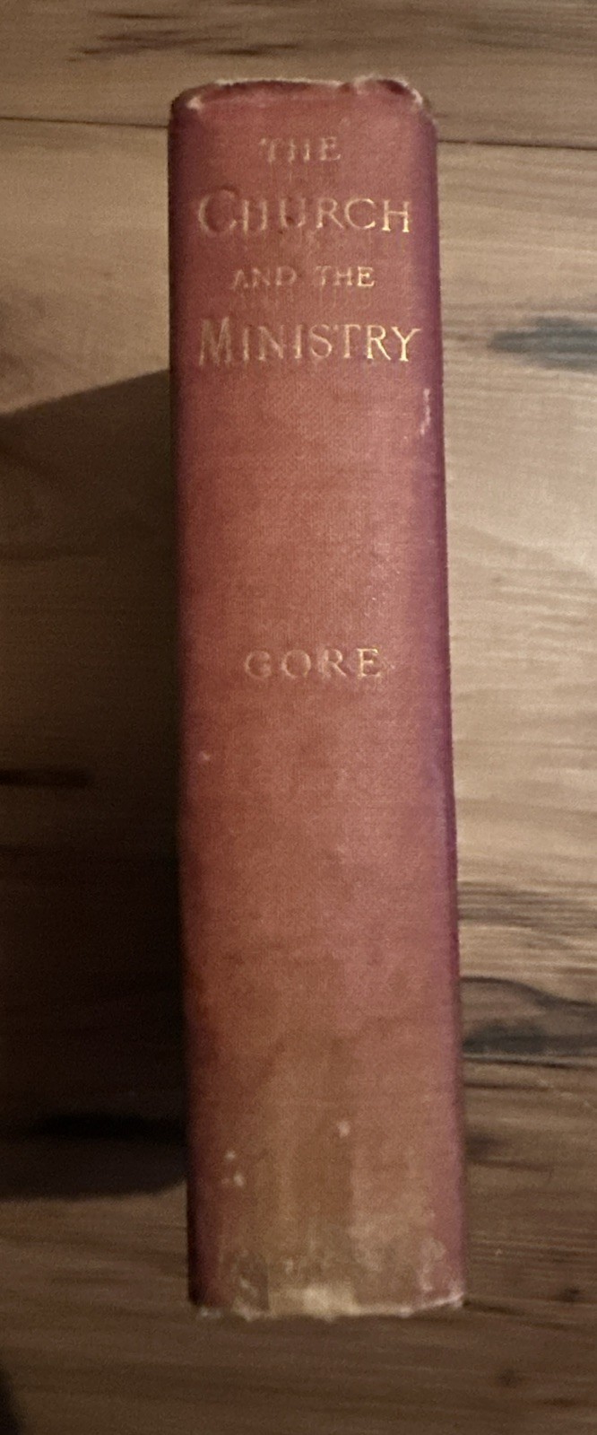 The Church and the ministry, Charles Gore, Longmans, Green, and Co, 1910, HB