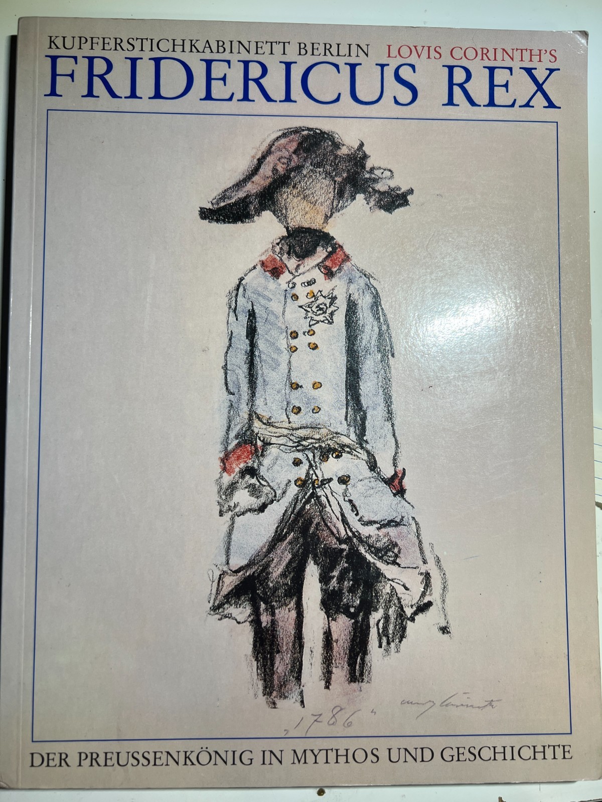 LOVIS CORINTH’S „FRIDERICUS REX“ – 1986 Exhibition Catalog – Staatliche Museen