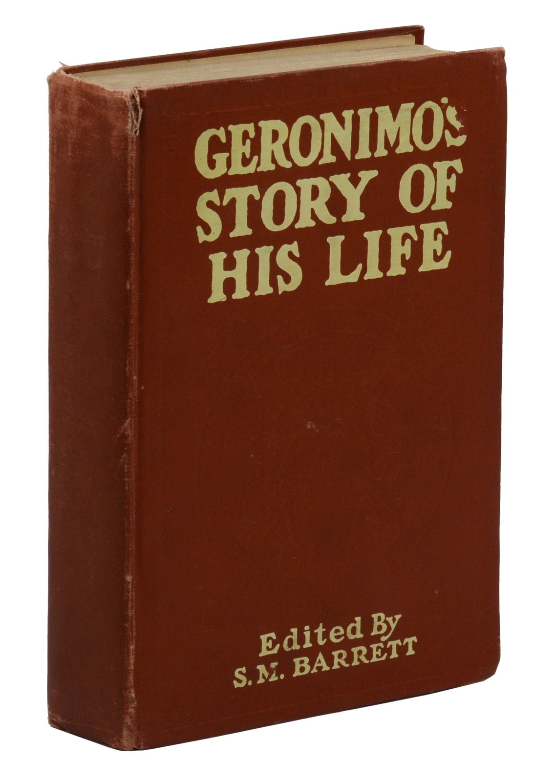 Geronimo’s Story of His Life ~ GERONIMO & S.M. BARRETT ~ First Edition 1906 1st