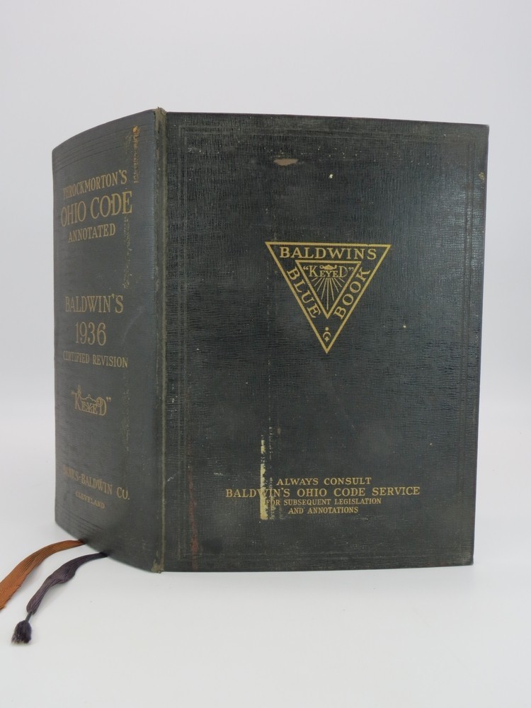 THROCKMORTON’S OHIO CODE ANNOTATED BALDWINS 1936 by William Edward Baldwin 1936