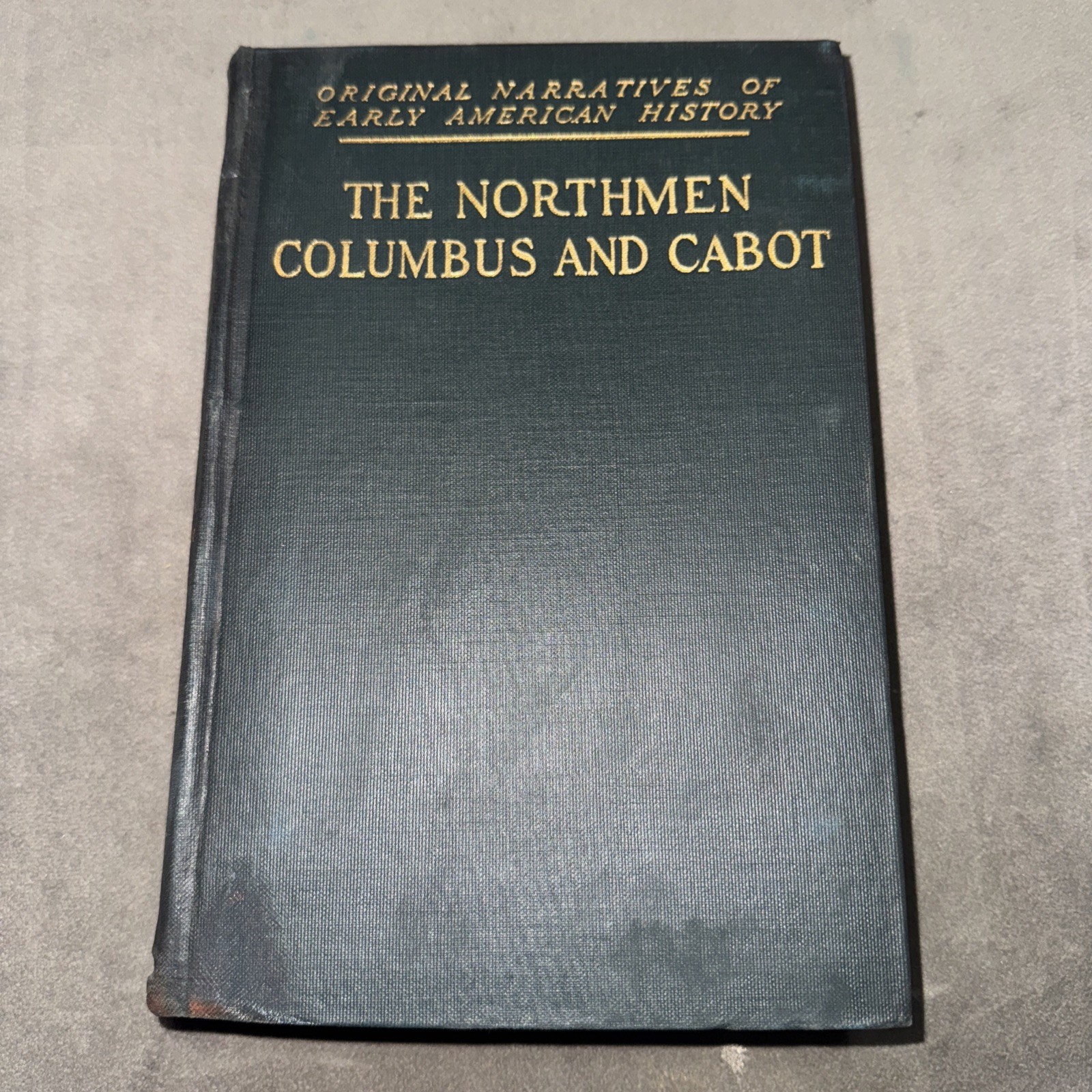 The Northmen Columbus and Cabot 985-1503 Early American History 1906