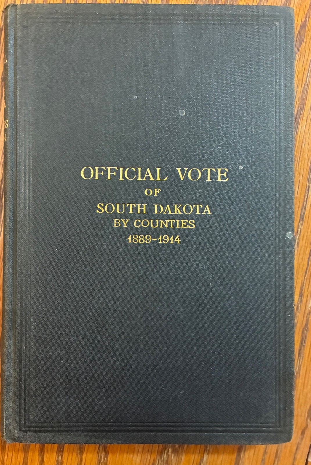South Dakota History – Official Vote of South Dakota by Counties 1889-1914