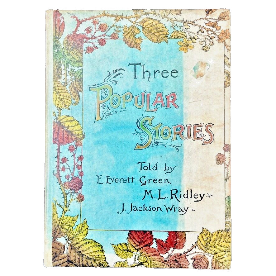 c1890s THREE POPULAR STORIES Everett Green, Ridley, Wray. RARE ILLUSTRATED Book