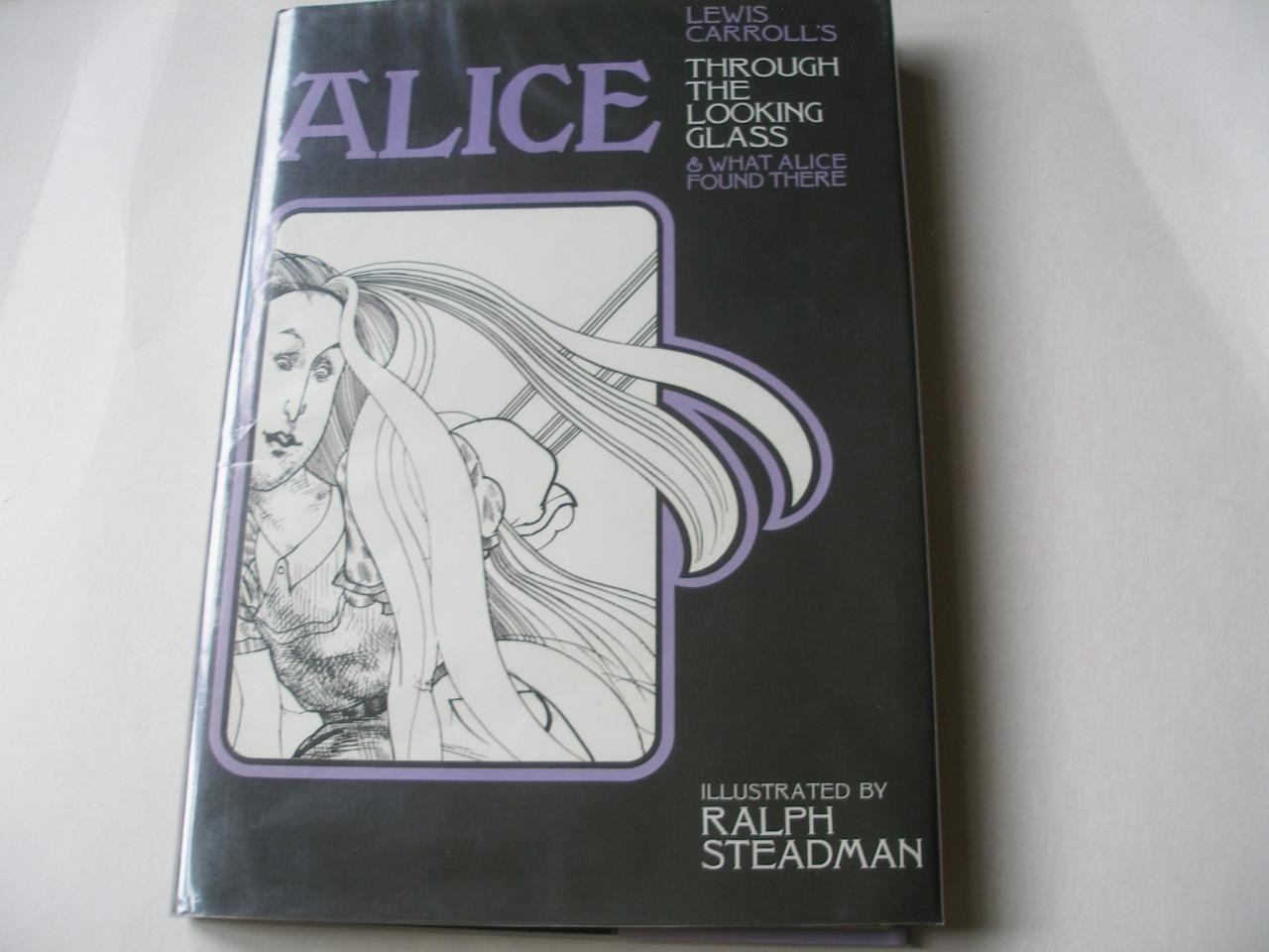 ALICE THROUGH THE LOOKING GLASS Lewis Carroll Illustrated Ralph Steadman 1st Dw