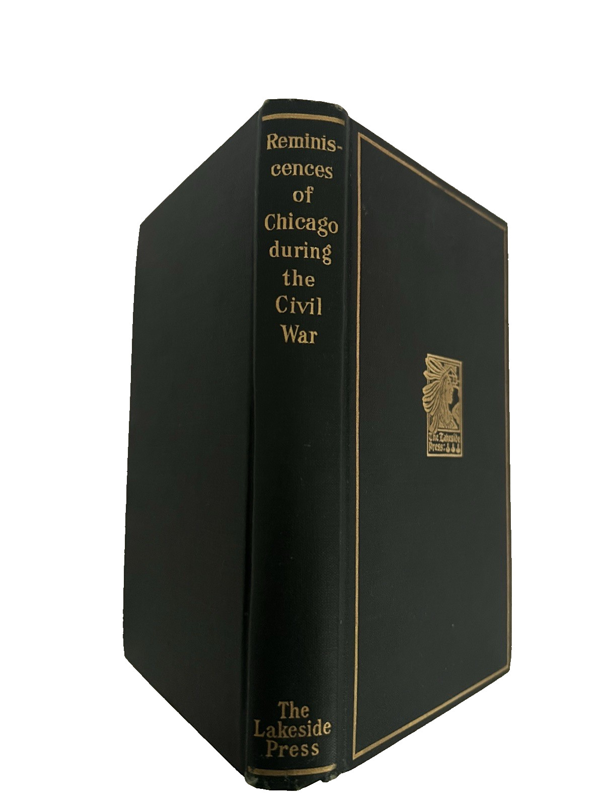 Lakeside Press Reminiscences of Chicago During the Civil War 1914 Classic