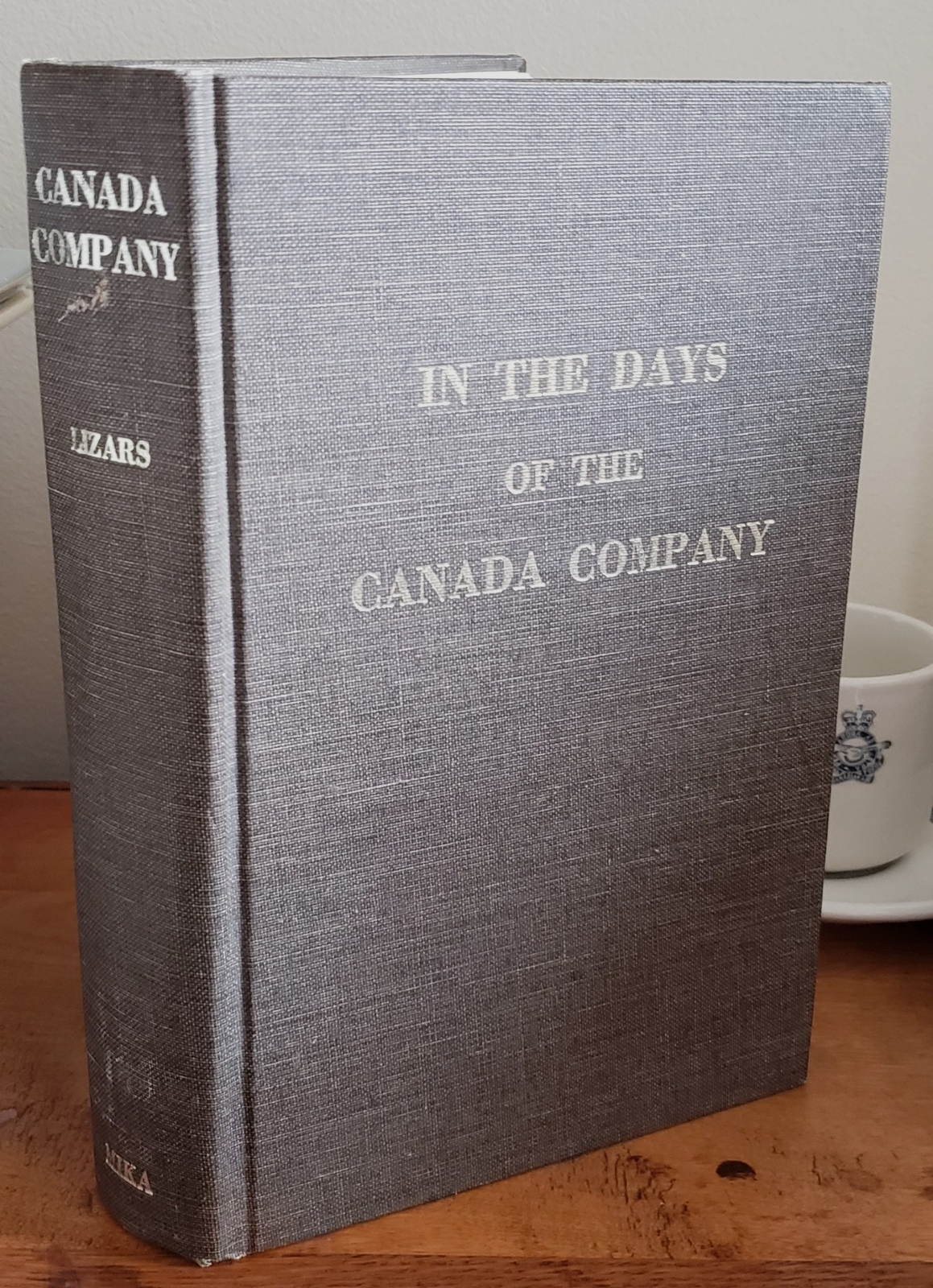 IN THE DAYS OF THE CANADA COMPANY Robina & Kathleen MacFarlane Lizars 1973