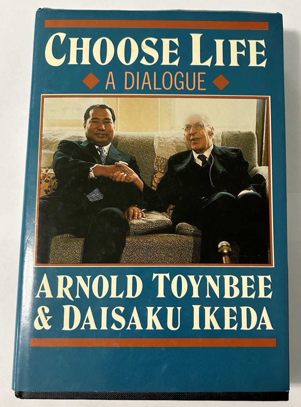 1989 Choose Life A Dialogue Arnold Toynbee & Daisaku Ikeda Buddhist Hardback VG