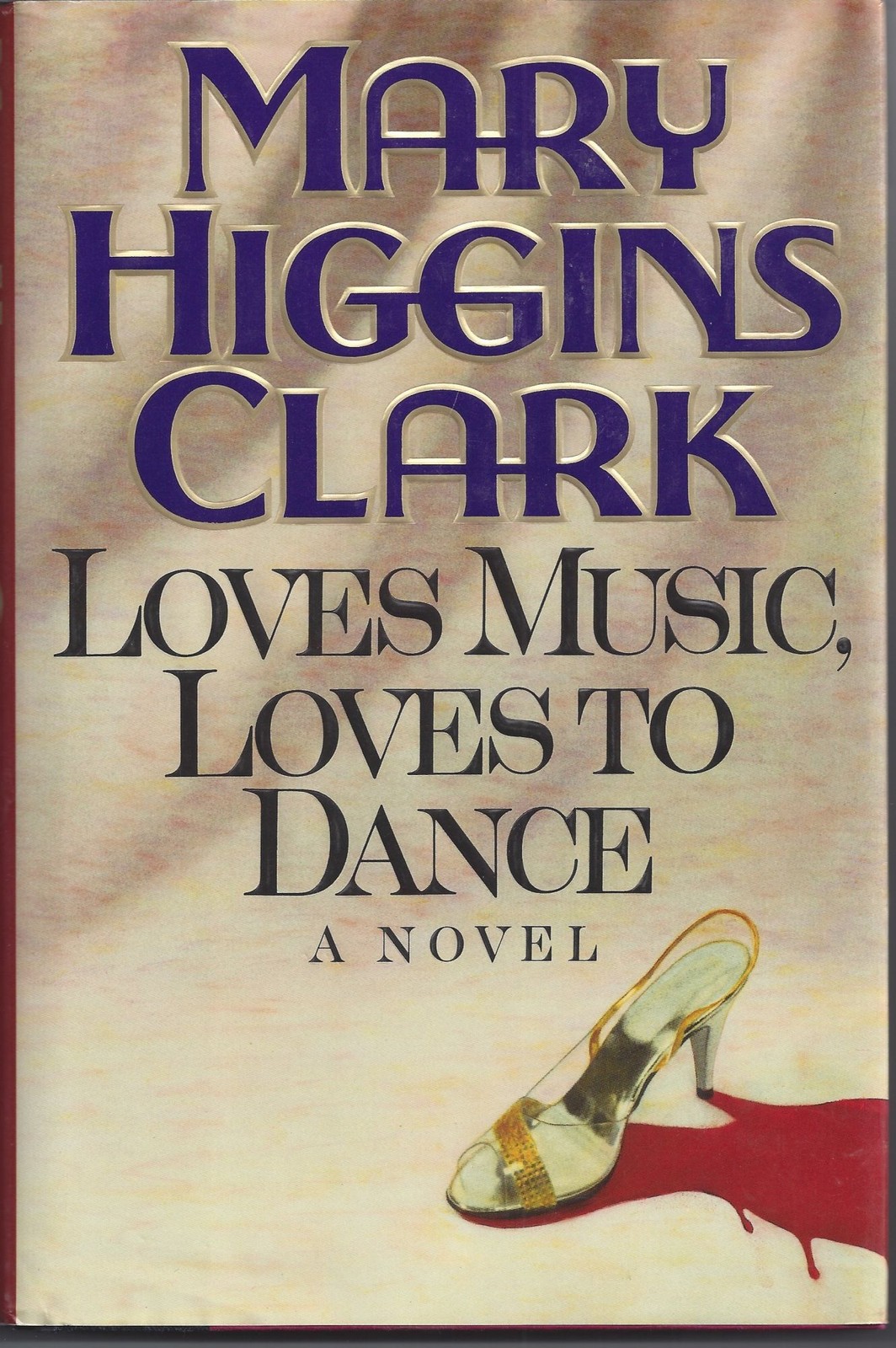 Mary Higgins Clark / Loves Music Loves To Dance Signed 1st Edition 1991